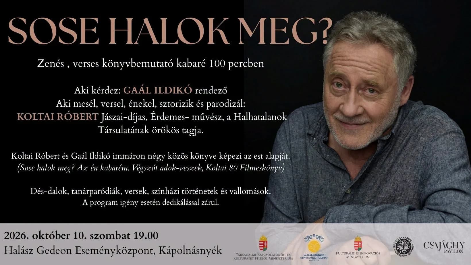 Sose halok meg? - Csajághy Őszi Pavilon